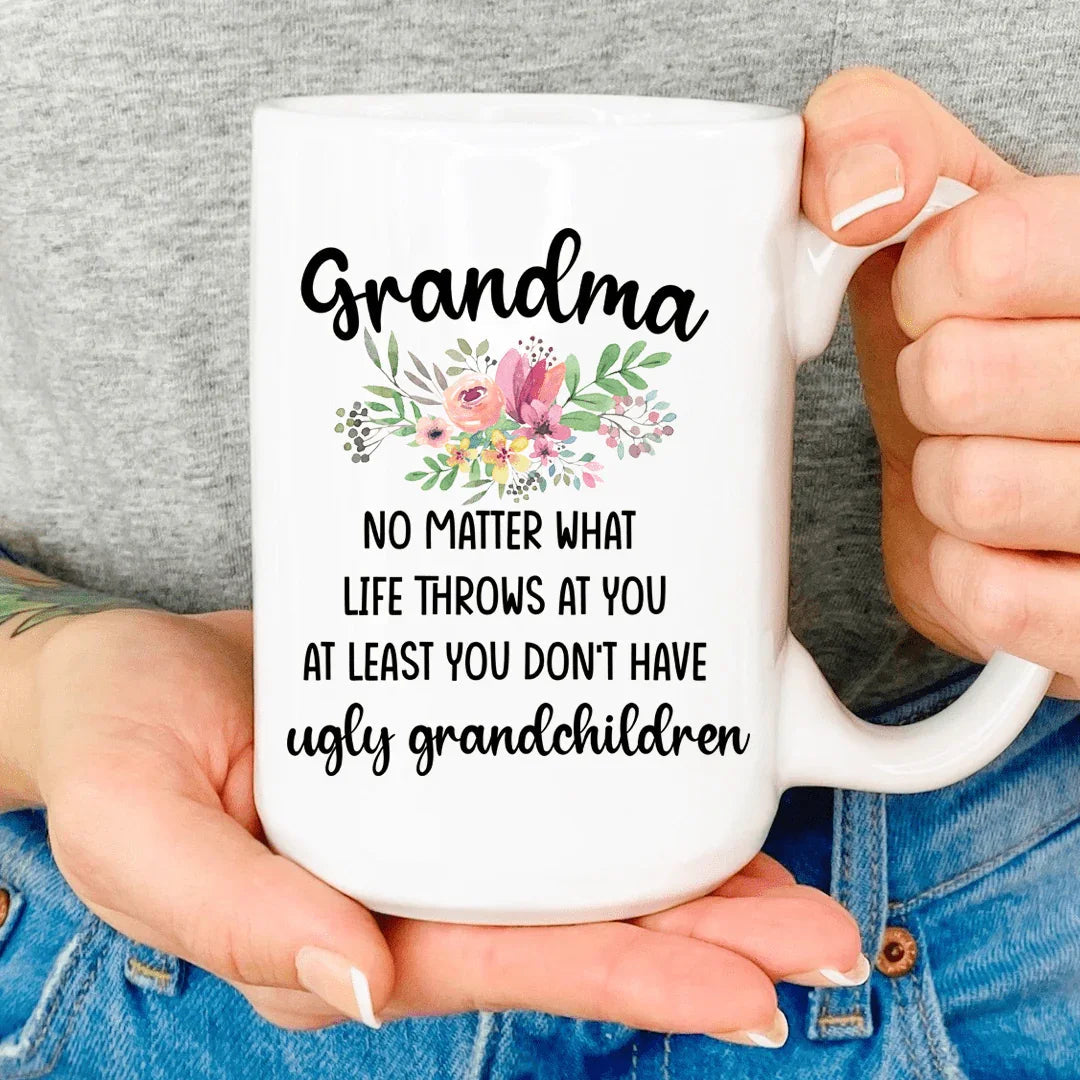 Grandma No Matter What Life Throws At You Mug - BIG FRENCHIES
