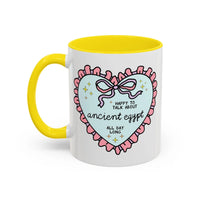 Happy to Talk About Ancient Egypt All Day Long Coffee Mug - BIG FRENCHIES