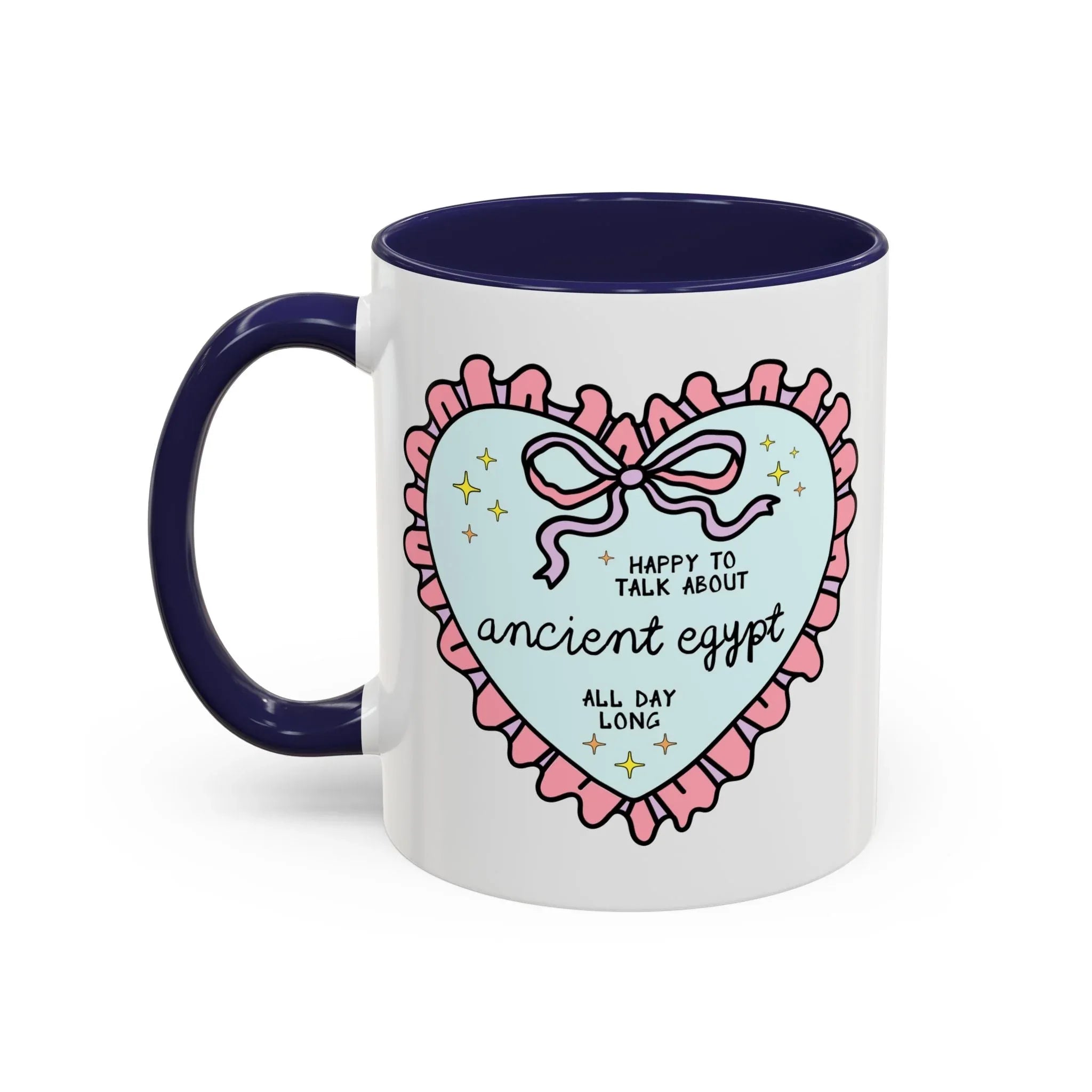 Happy to Talk About Ancient Egypt All Day Long Coffee Mug - BIG FRENCHIES