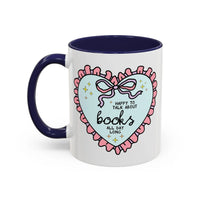 Happy to Talk About Books All Day Long Coffee Mug - BIG FRENCHIES