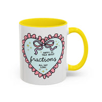 Happy to Talk About Fractions Coffee Mug - BIG FRENCHIES