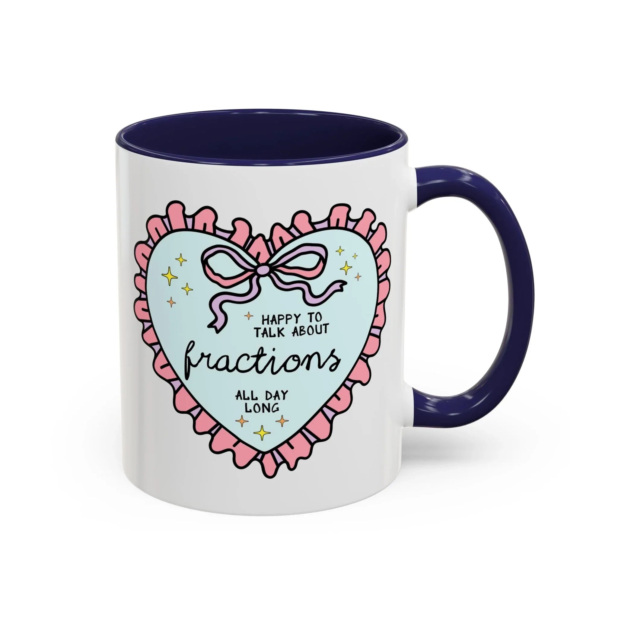 Happy to Talk About Fractions Coffee Mug - BIG FRENCHIES