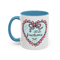 Happy to Talk About Fractions Coffee Mug - BIG FRENCHIES