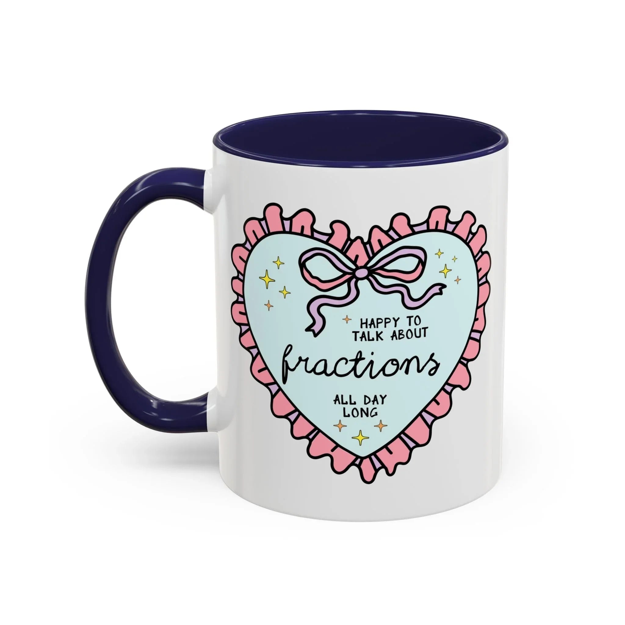 Happy to Talk About Fractions Coffee Mug - BIG FRENCHIES