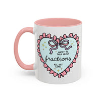 Happy to Talk About Fractions Coffee Mug - BIG FRENCHIES