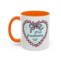 Happy to Talk About Fractions Coffee Mug - BIG FRENCHIES
