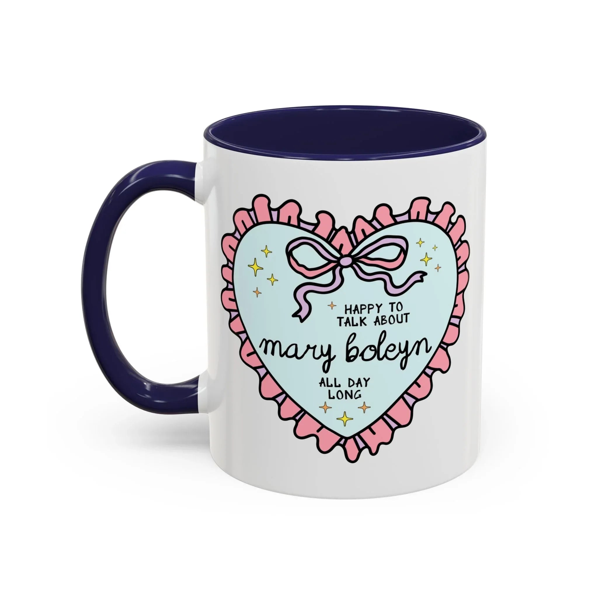 Happy to Talk About Mary Boleyn All Day Long Coffee Mug - BIG FRENCHIES
