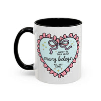 Happy to Talk About Mary Boleyn All Day Long Coffee Mug - BIG FRENCHIES