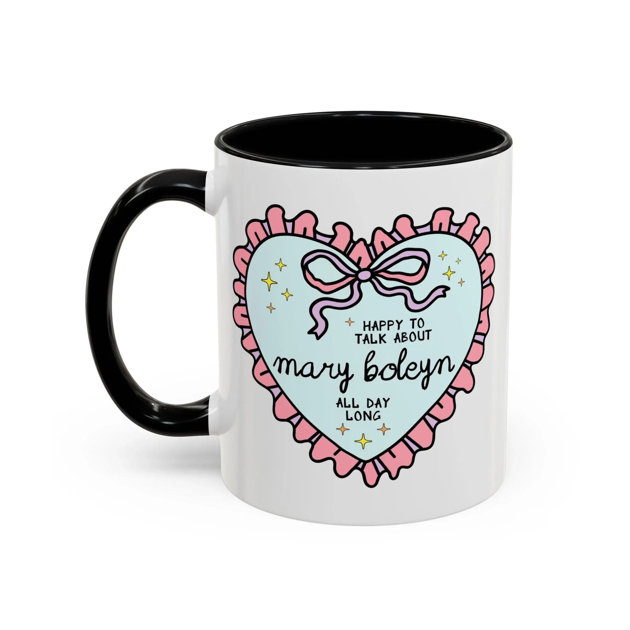 Happy to Talk About Mary Boleyn All Day Long Coffee Mug - BIG FRENCHIES