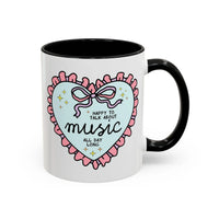 Happy to Talk About Music All Day Long Coffee Mug - BIG FRENCHIES