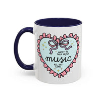 Happy to Talk About Music All Day Long Coffee Mug - BIG FRENCHIES