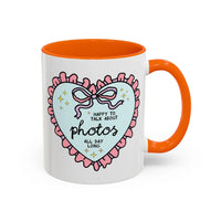 Happy to Talk About Photos All Day Long Coffee Mug - BIG FRENCHIES