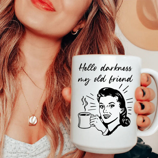 Hello Darkness My Old Friend Coffee Ceramic Mug 15 oz - BIG FRENCHIES