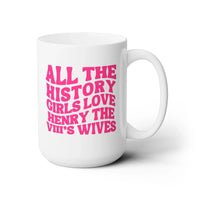 Henry the 8th's Wives Mug - BIG FRENCHIES