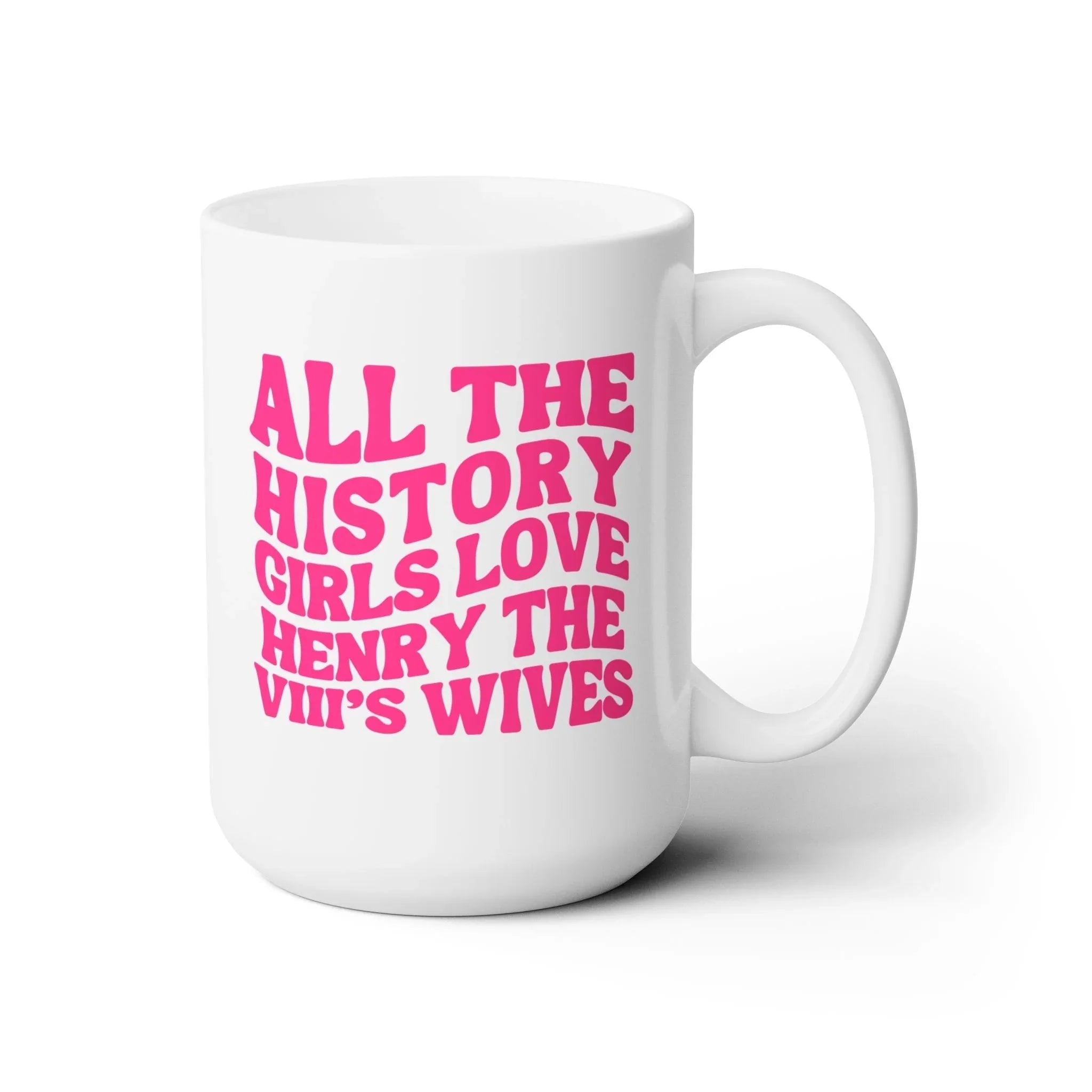 Henry the 8th's Wives Mug - BIG FRENCHIES