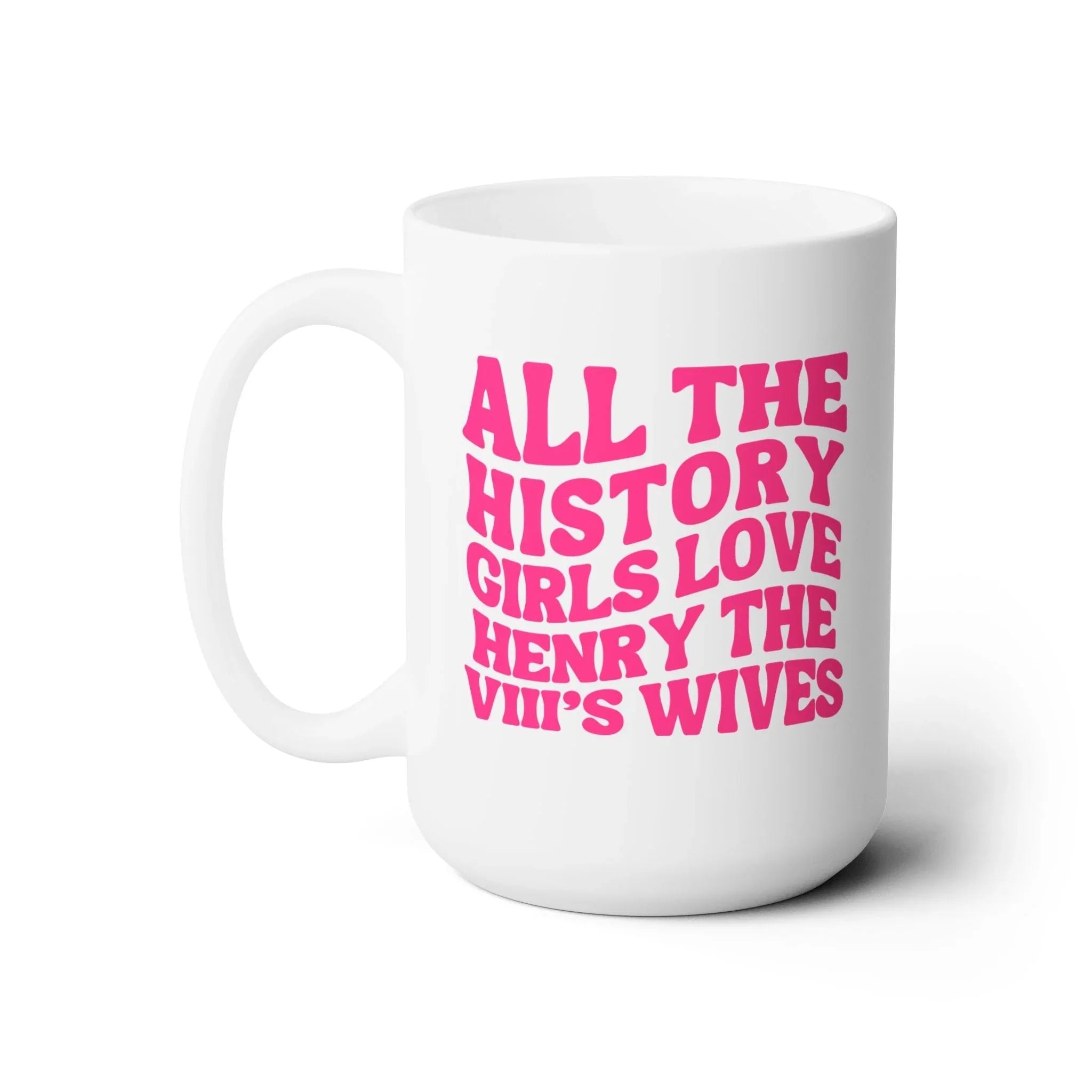 Henry the 8th's Wives Mug - BIG FRENCHIES