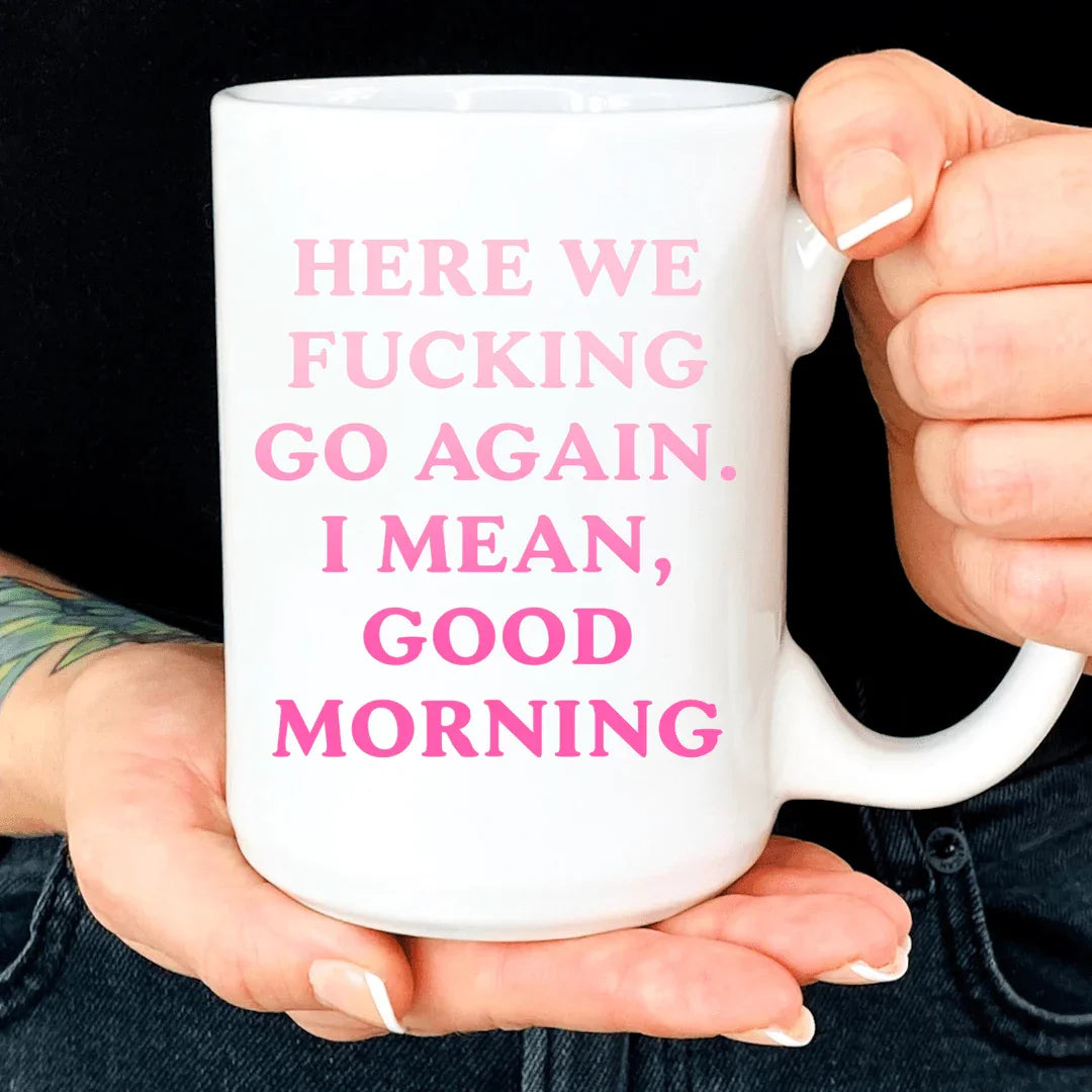 Here We Go Again Mug - BIG FRENCHIES