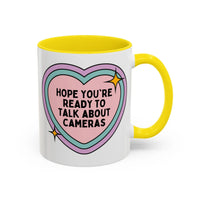 Hope You're Ready to Talk About Cameras Coffee Mug - BIG FRENCHIES