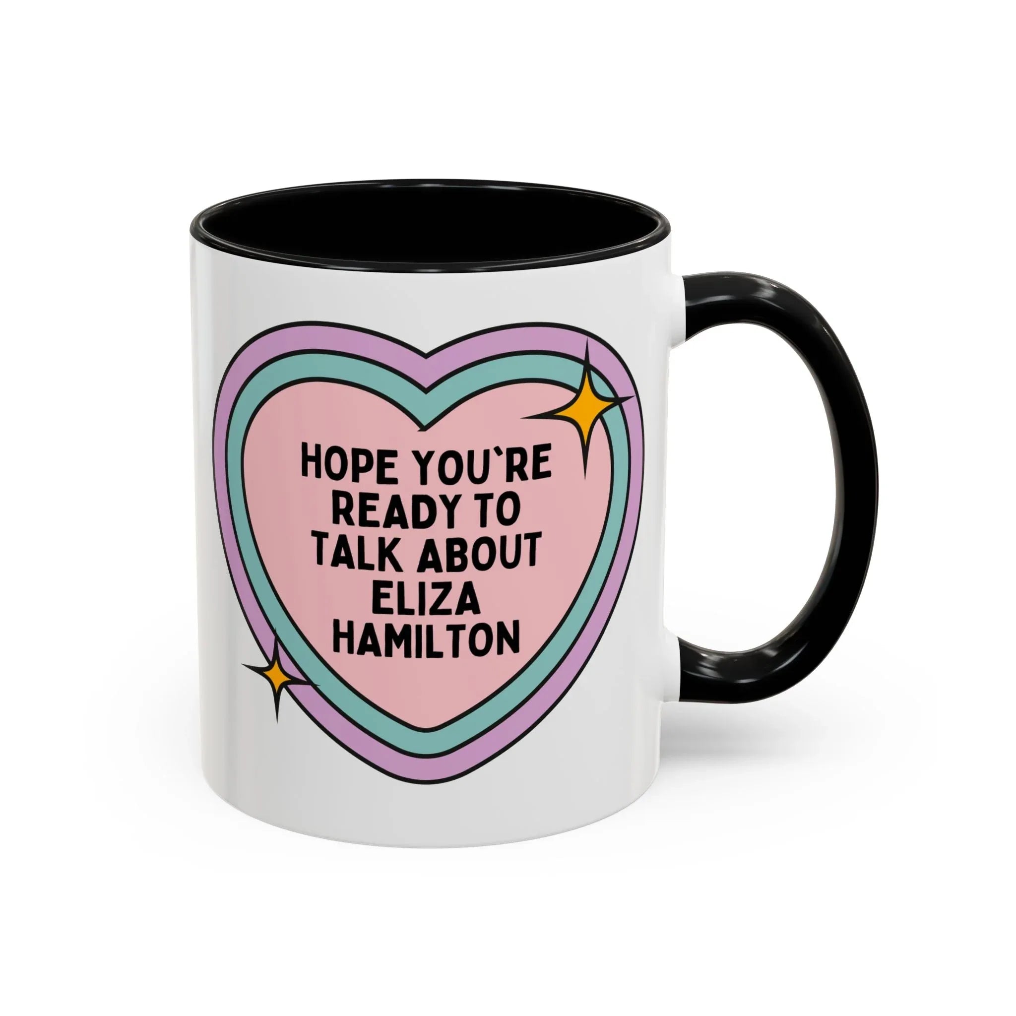 Hope You're Ready to Talk About Eliza Hamilton Coffee Mug - BIG FRENCHIES