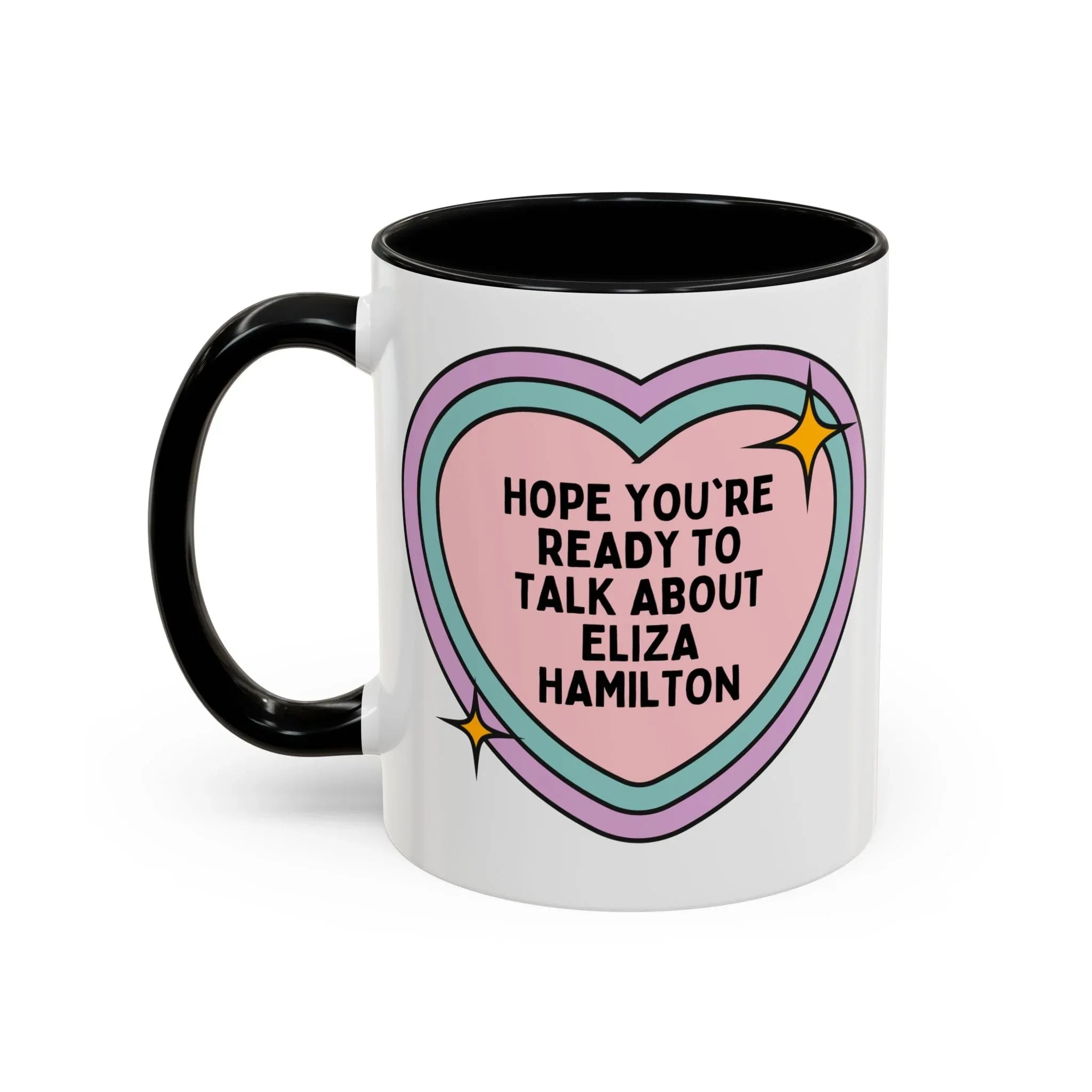 Hope You're Ready to Talk About Eliza Hamilton Coffee Mug - BIG FRENCHIES