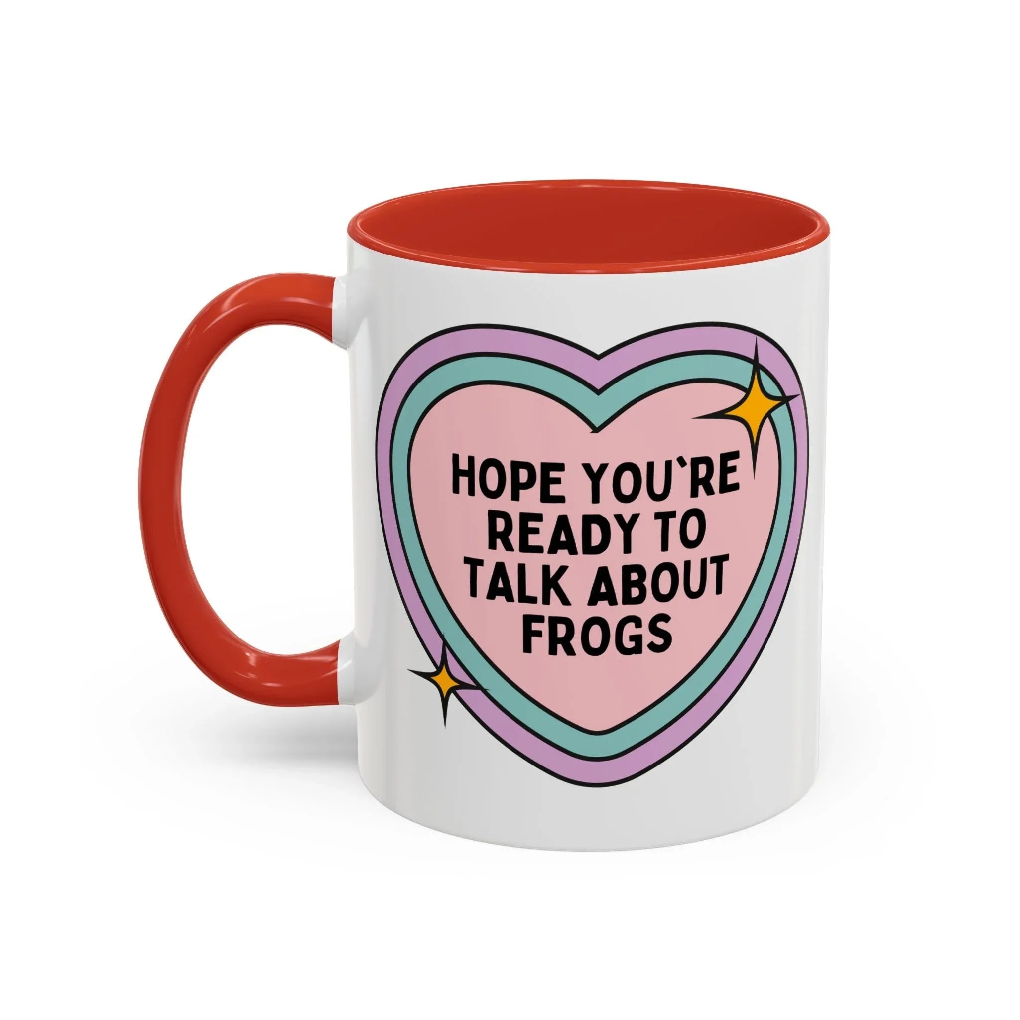 Hope You're Ready to Talk About Frogs Coffee Mug - BIG FRENCHIES