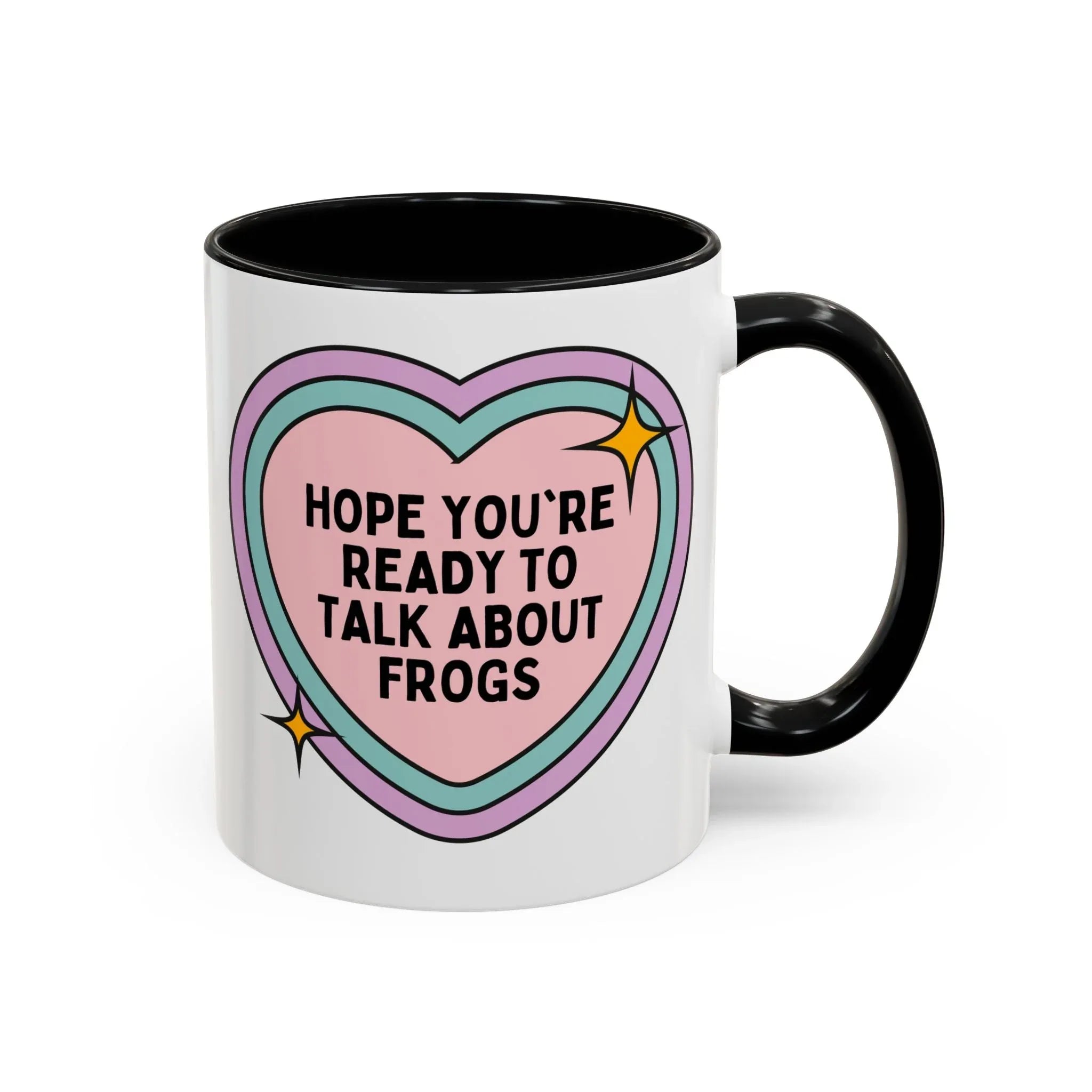 Hope You're Ready to Talk About Frogs Coffee Mug - BIG FRENCHIES