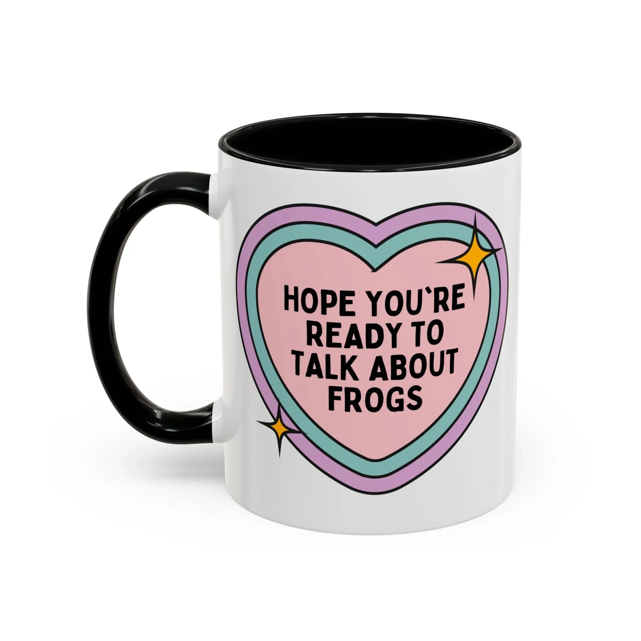 Hope You're Ready to Talk About Frogs Coffee Mug - BIG FRENCHIES