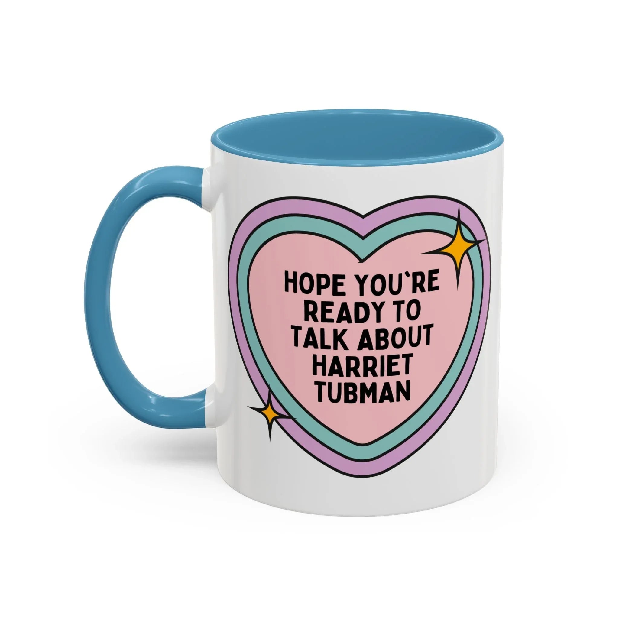 Hope You're Ready to Talk About Harriet Tubman Coffee Mug - BIG FRENCHIES