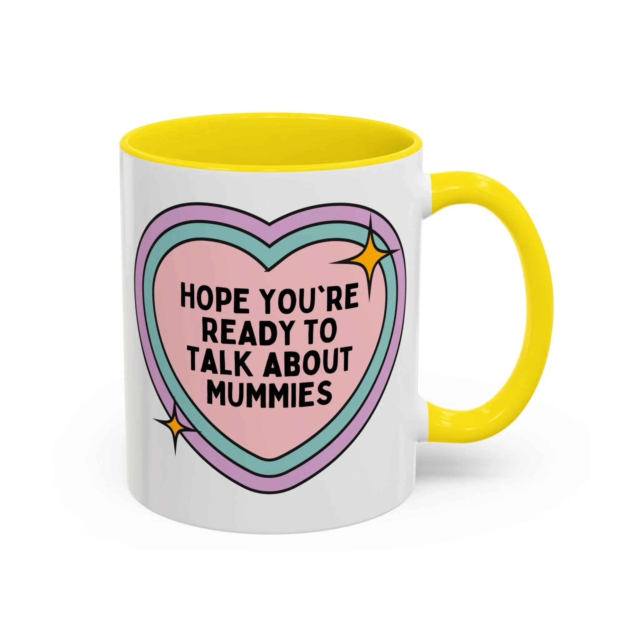 Hope You're Ready to Talk About Mummies Coffee Mug - BIG FRENCHIES