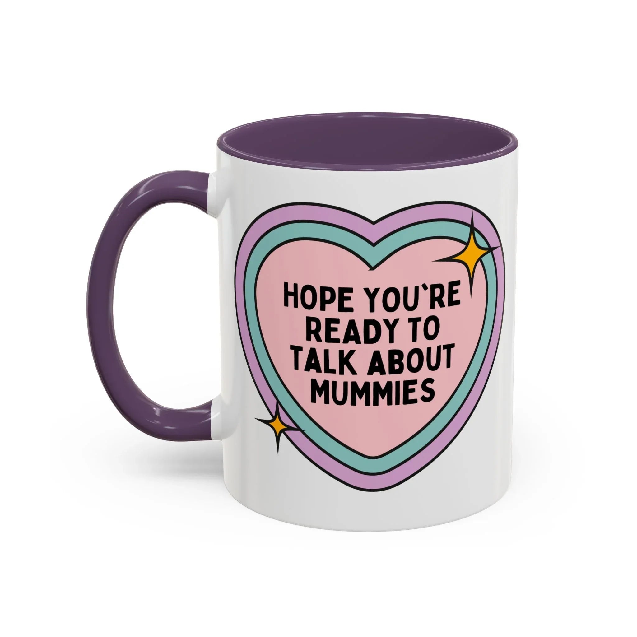 Hope You're Ready to Talk About Mummies Coffee Mug - BIG FRENCHIES