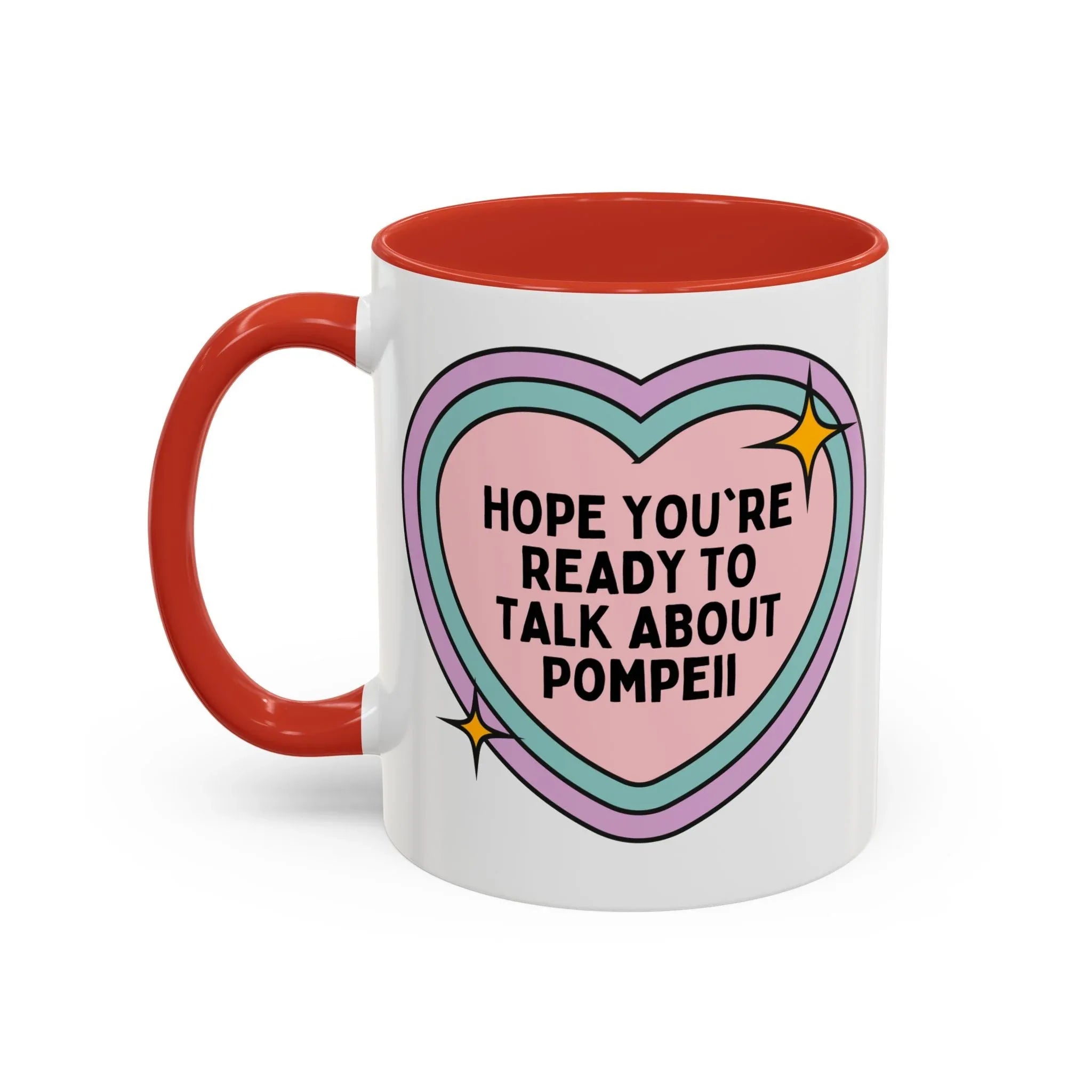 Hope You're Ready to Talk About Pompeii Coffee Mug - BIG FRENCHIES
