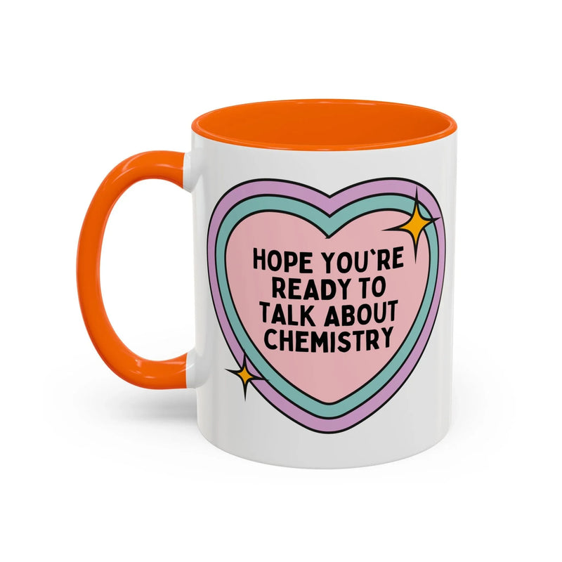 Hope You're Ready to Talk About Science Coffee Mug - BIG FRENCHIES