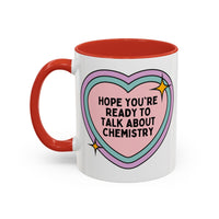Hope You're Ready to Talk About Science Coffee Mug