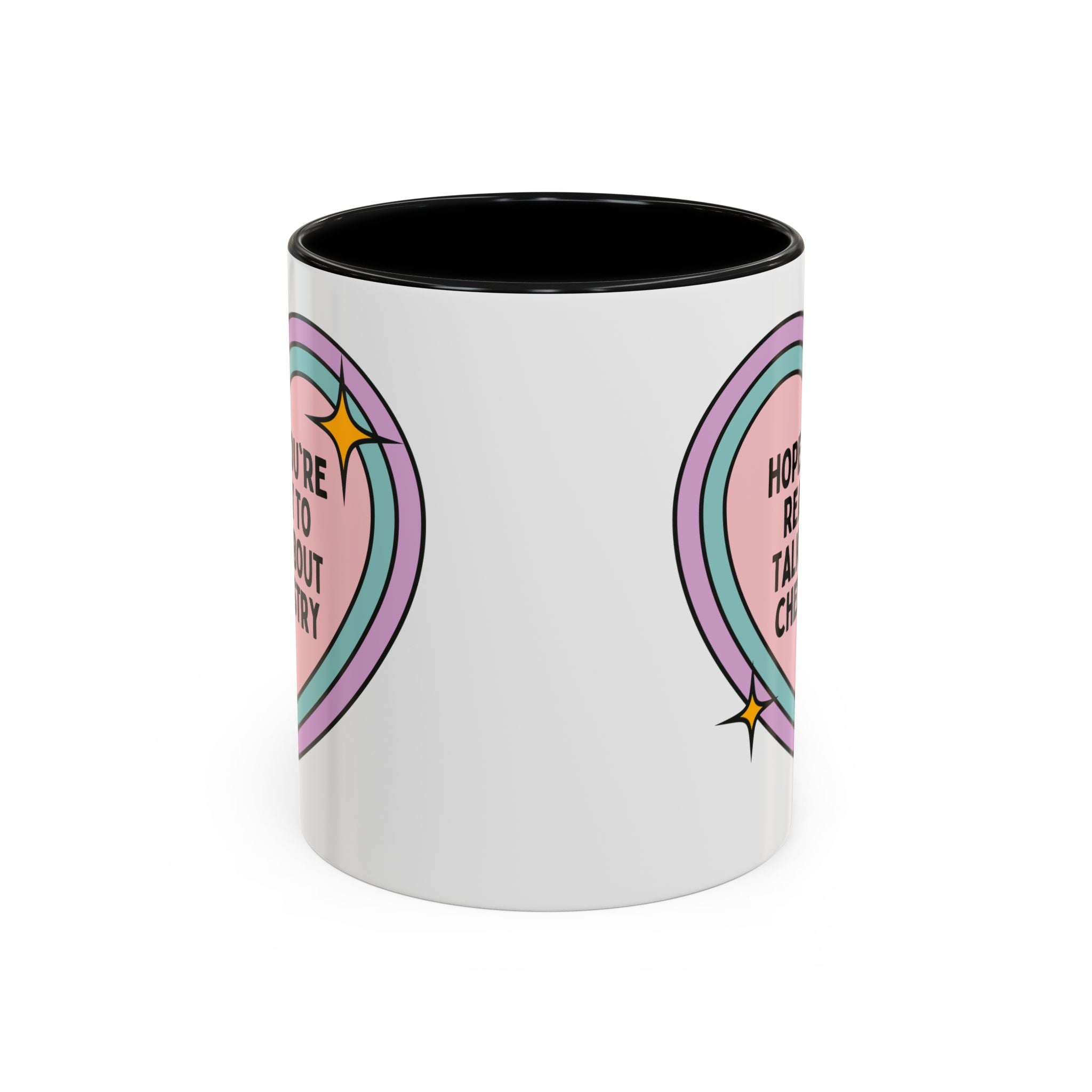 Hope You're Ready to Talk About Science Coffee Mug