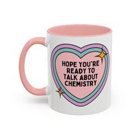 Hope You're Ready to Talk About Science Coffee Mug