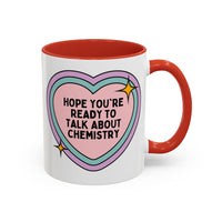 Hope You're Ready to Talk About Science Coffee Mug