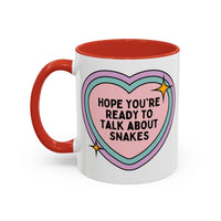 Hope You're Ready to Talk About Snakes Coffee Mug - BIG FRENCHIES
