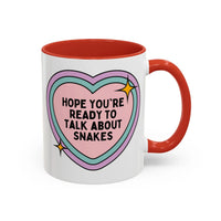 Hope You're Ready to Talk About Snakes Coffee Mug - BIG FRENCHIES