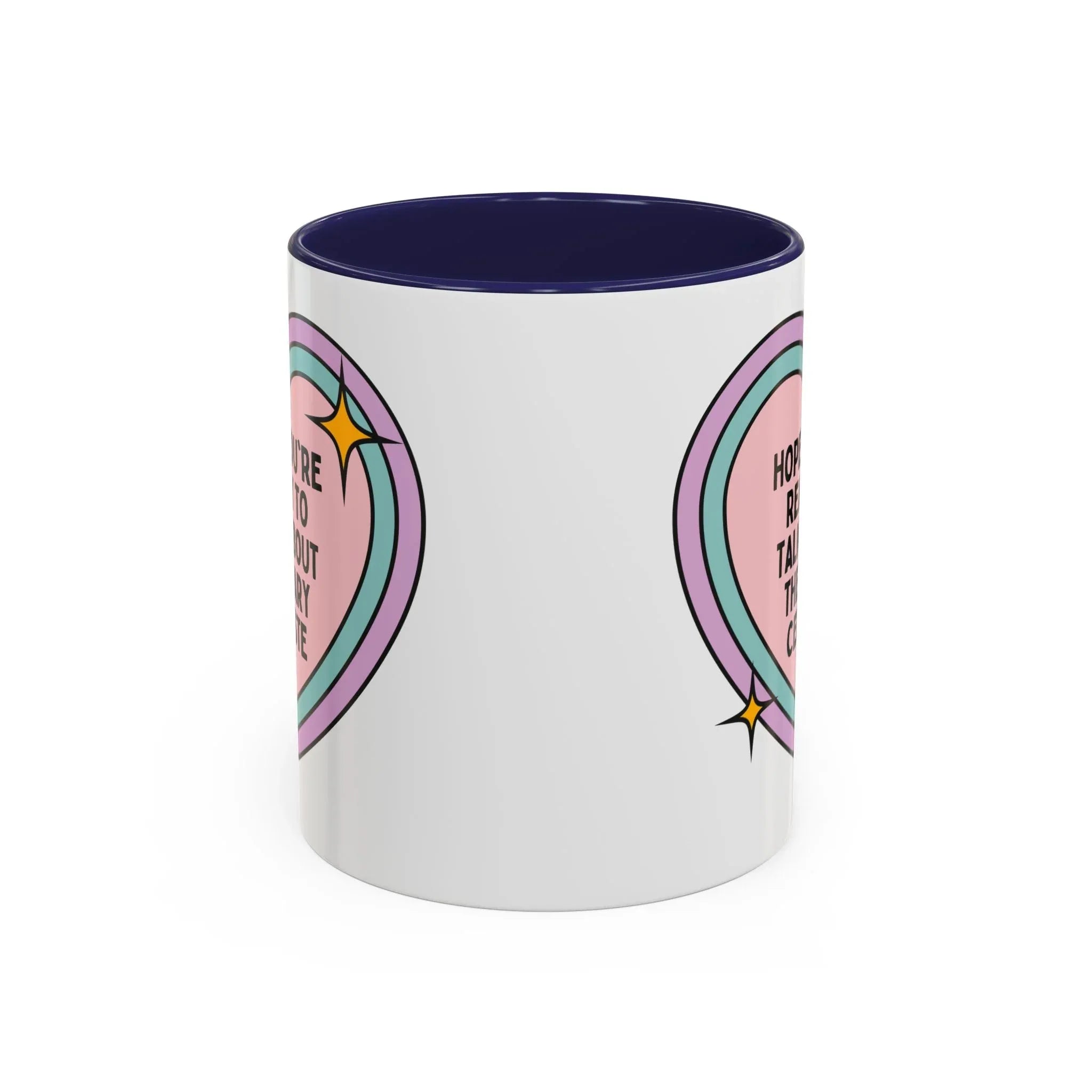 Hope You're Ready to Talk About the Mary Celeste Coffee Mug - BIG FRENCHIES
