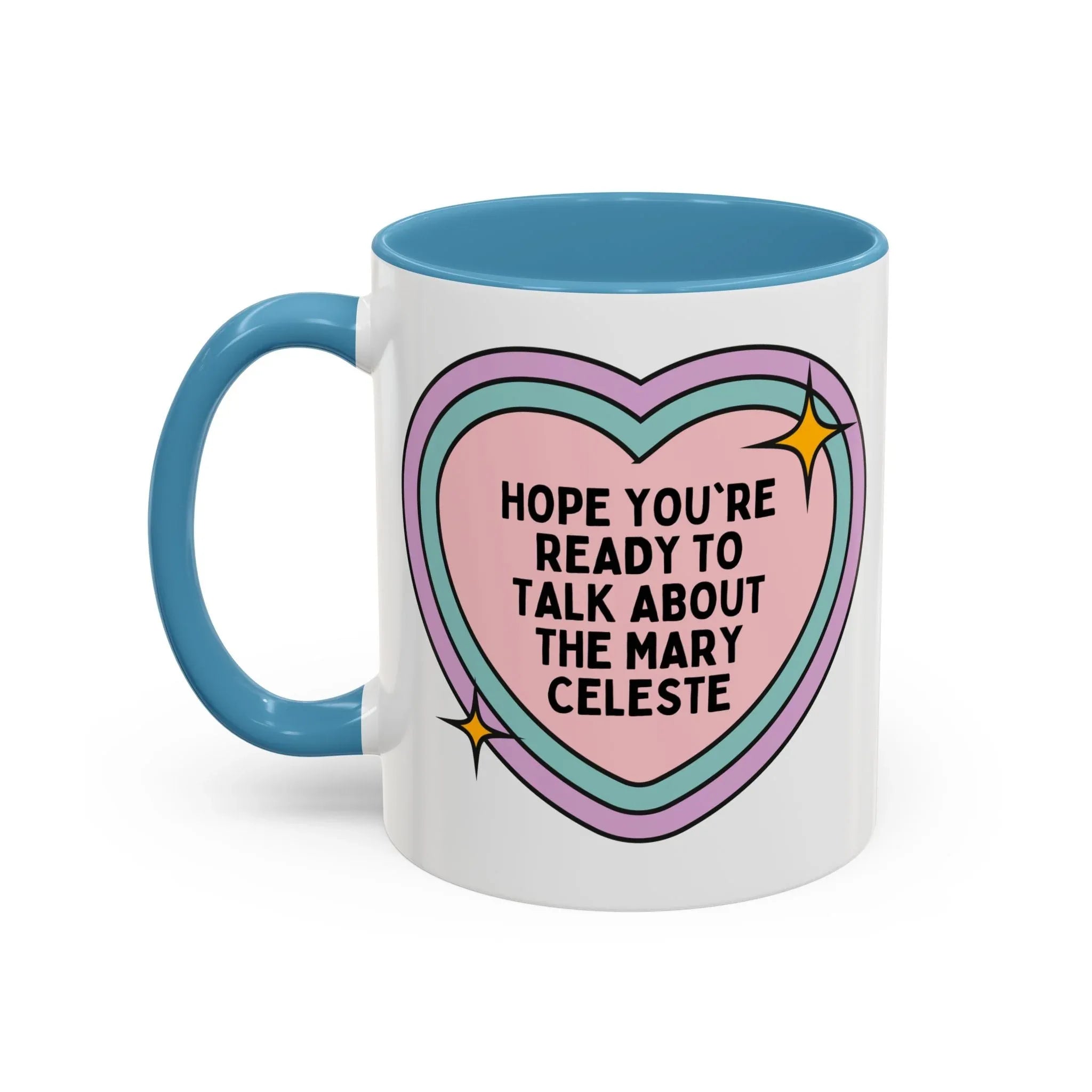 Hope You're Ready to Talk About the Mary Celeste Coffee Mug - BIG FRENCHIES