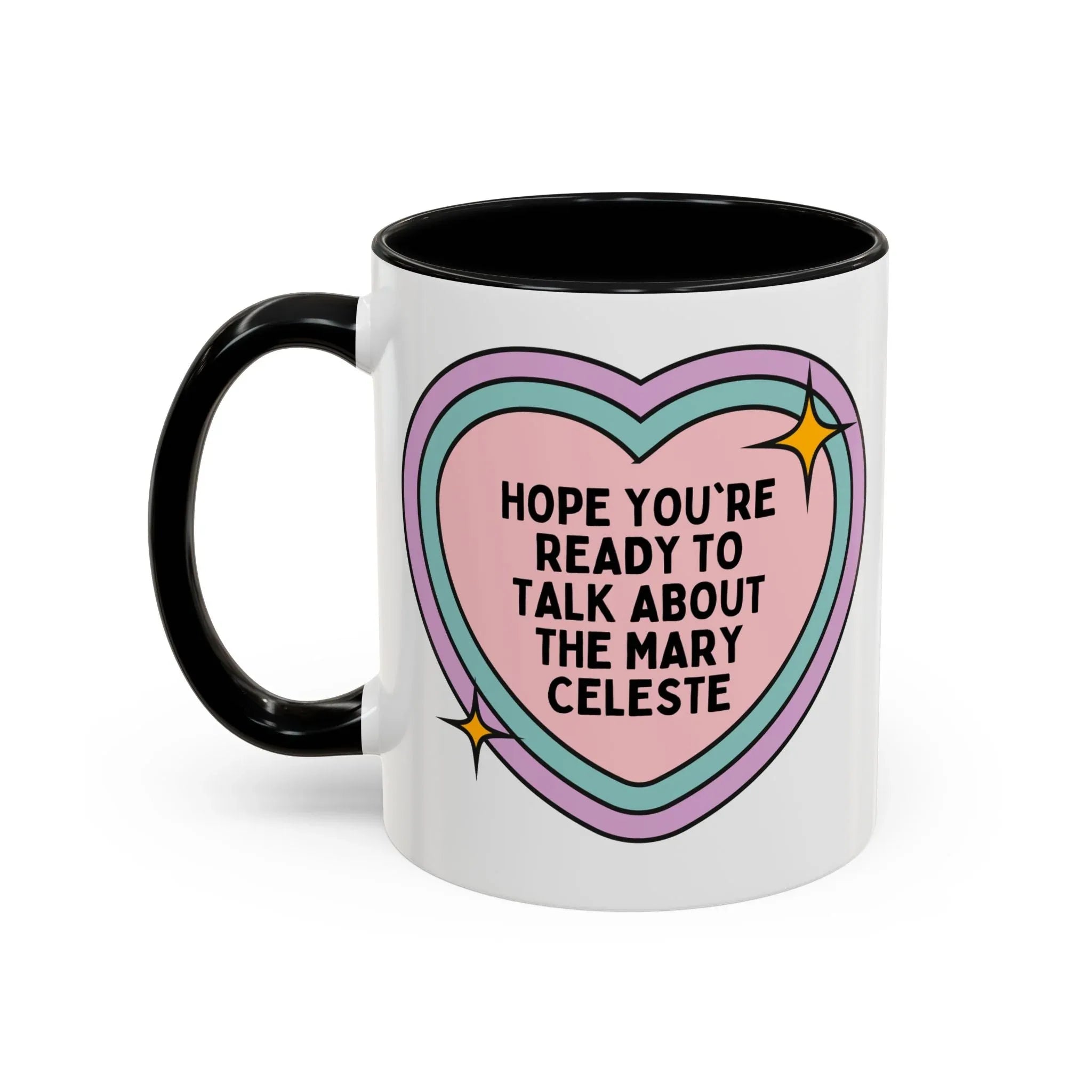 Hope You're Ready to Talk About the Mary Celeste Coffee Mug - BIG FRENCHIES