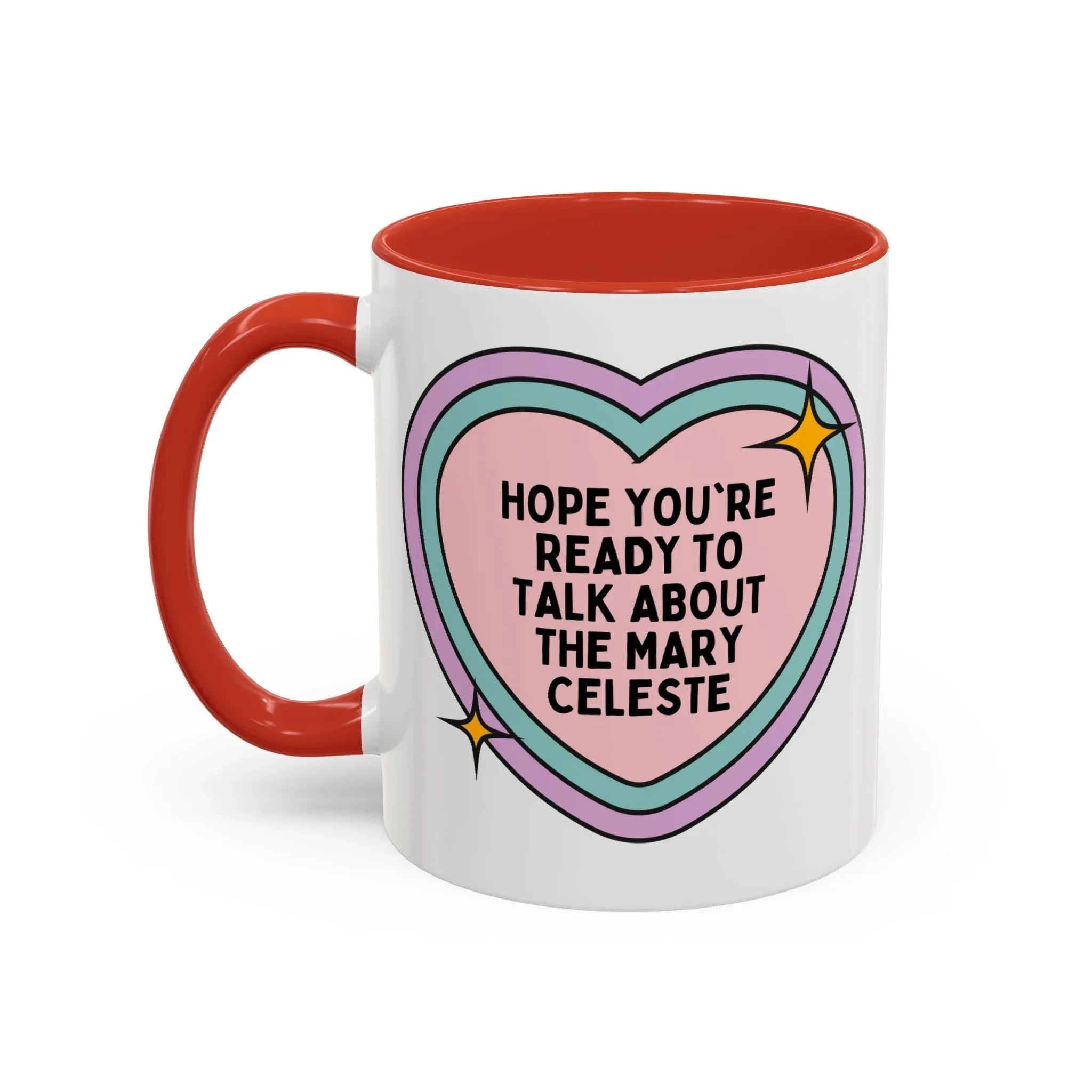 Hope You're Ready to Talk About the Mary Celeste Coffee Mug - BIG FRENCHIES