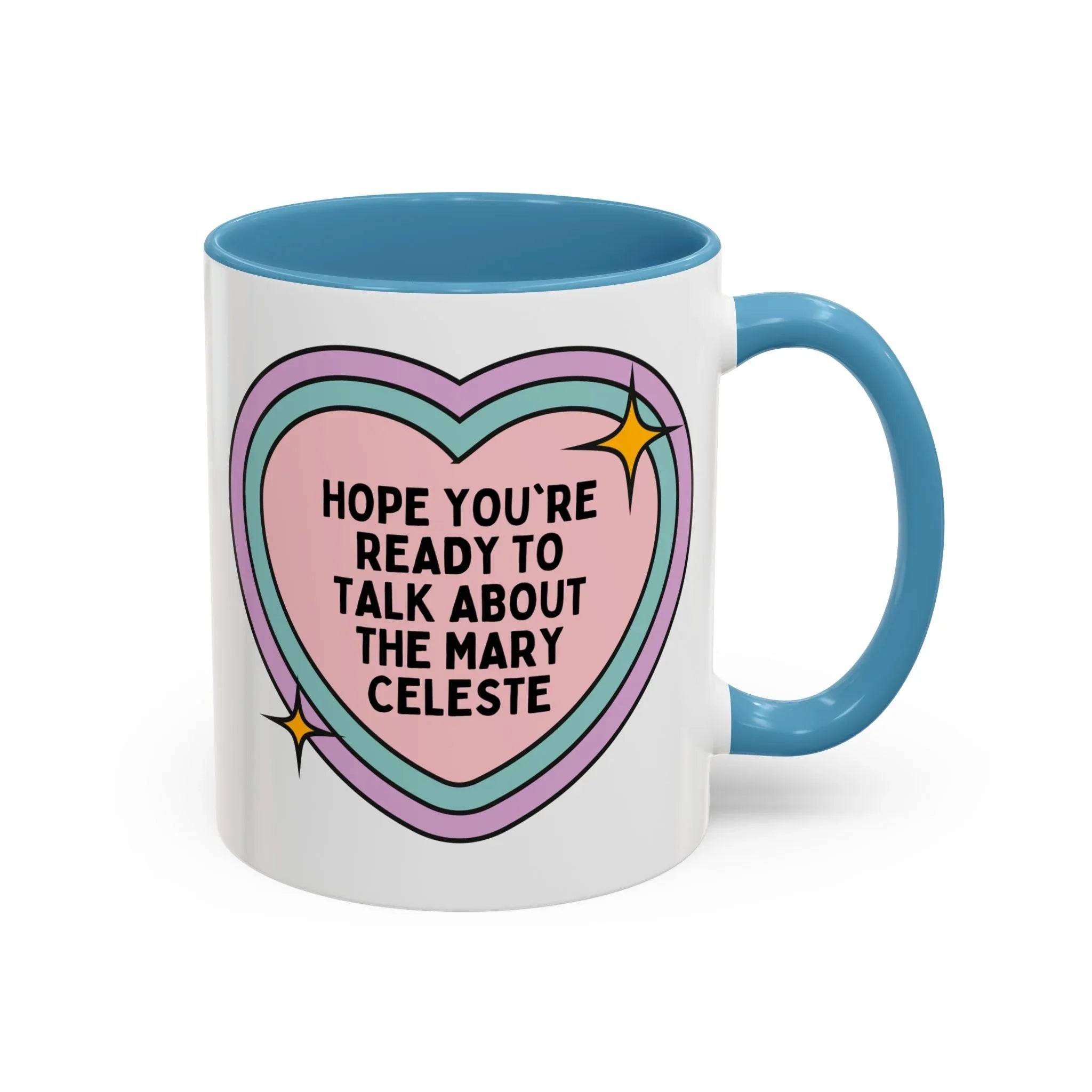 Hope You're Ready to Talk About the Mary Celeste Coffee Mug - BIG FRENCHIES