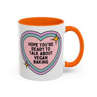 Hope You're Ready to Talk About Vegan Baking Coffee Mug - BIG FRENCHIES