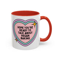 Hope You're Ready to Talk About Vegan Baking Coffee Mug - BIG FRENCHIES