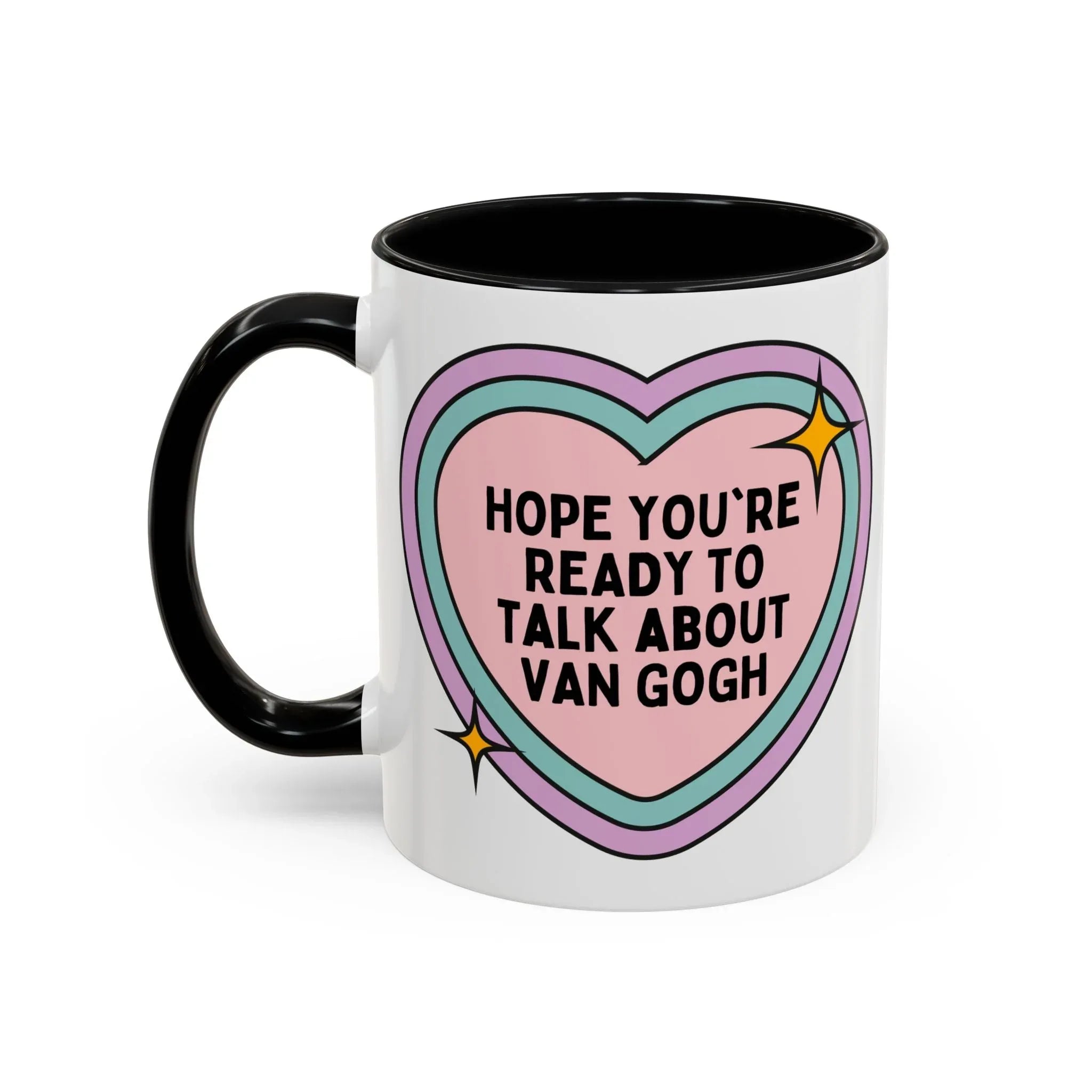 Hope You're Ready to Talk About Vincent Van Gogh Coffee Mug - BIG FRENCHIES