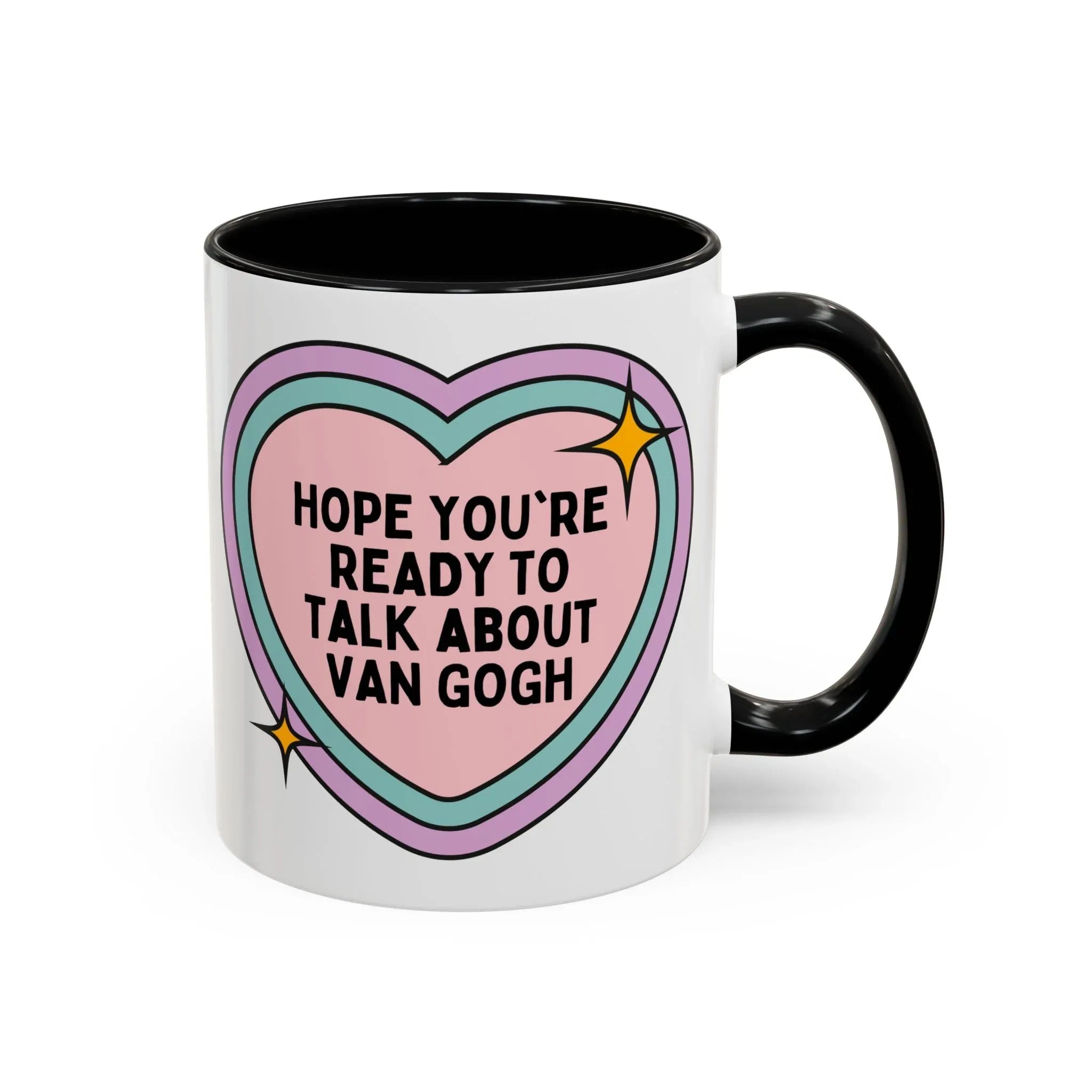 Hope You're Ready to Talk About Vincent Van Gogh Coffee Mug - BIG FRENCHIES