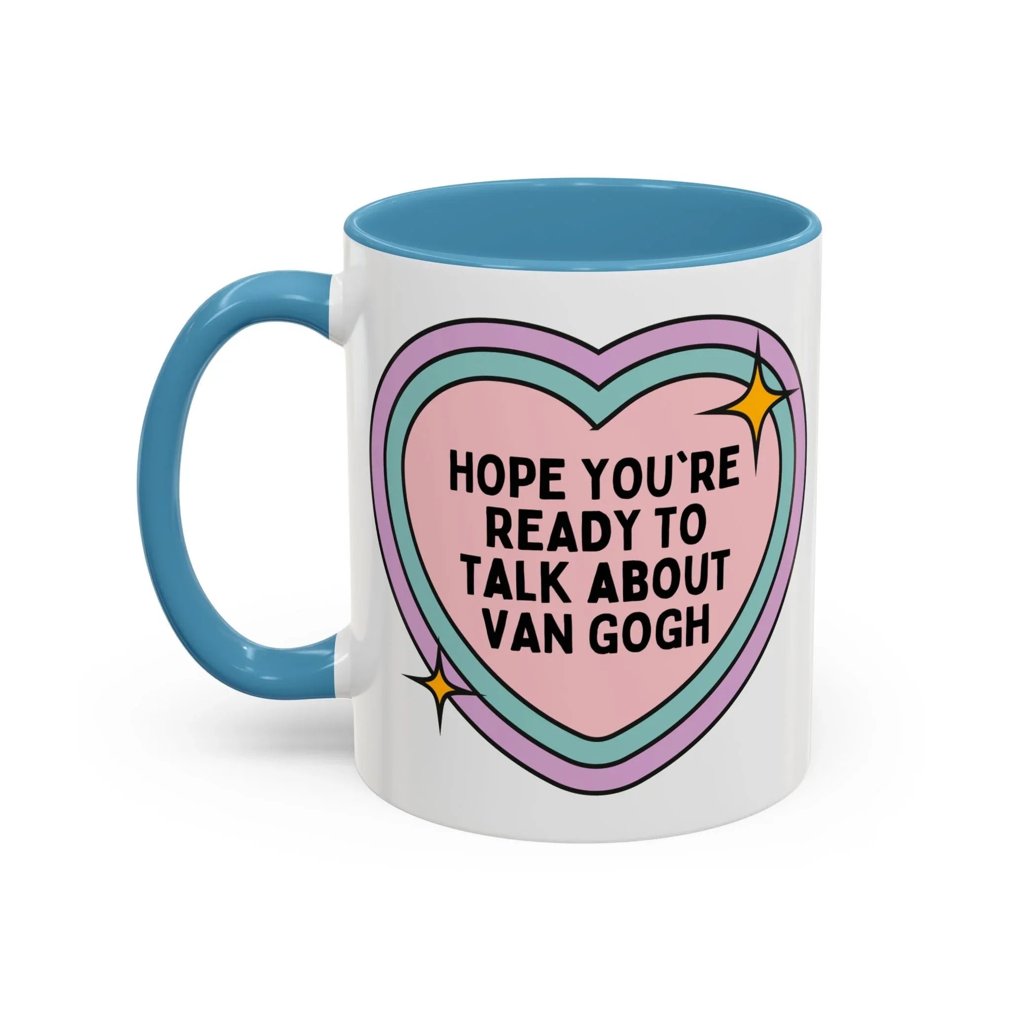 Hope You're Ready to Talk About Vincent Van Gogh Coffee Mug - BIG FRENCHIES