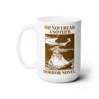 Horror Reader 15 Oz Coffee Mug for Bookworm or Librarian - BIG FRENCHIES