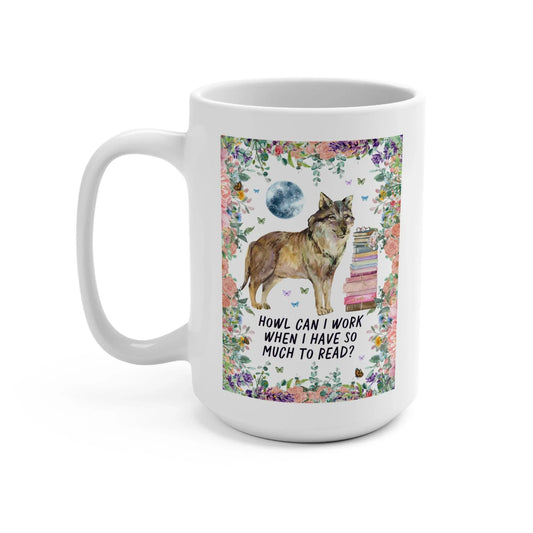 Howl Can I Work? Coffee Mug - BIG FRENCHIES